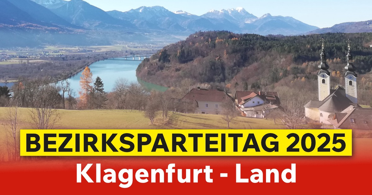 Bezirksparteitag SP&Ouml; Klagenfurt &ndash; Land 2025