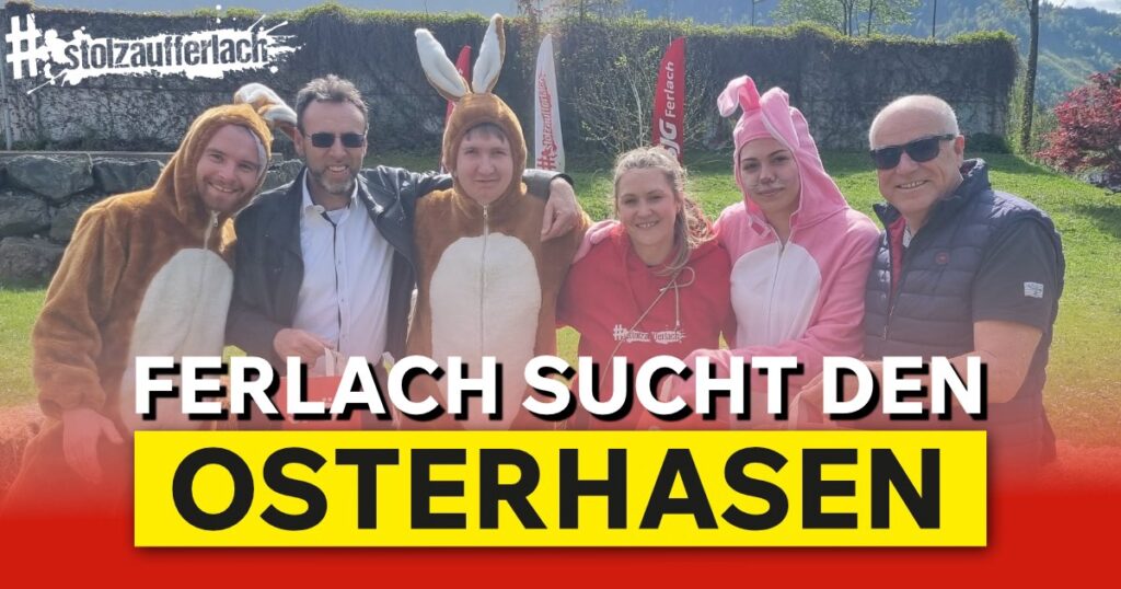 🐰 Ferlach sucht den Osterhasen 2025 &ndash; Ein bunter Ostersonntag f&uuml;r die ganze Familie