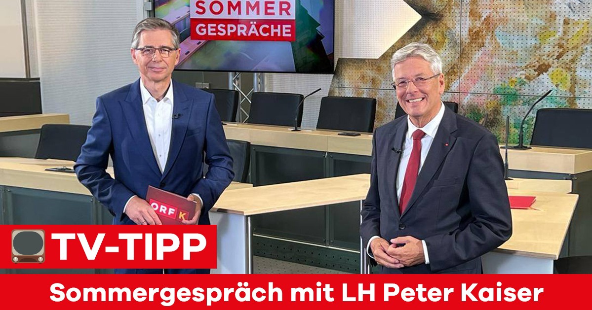 TV-TIPP: ORF K&auml;rnten Sommergespr&auml;ch mit LH Peter Kaiser