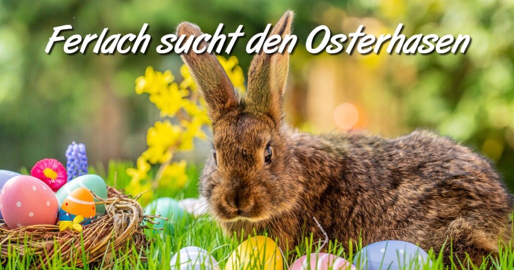 Ferlach sucht den Osterhasen